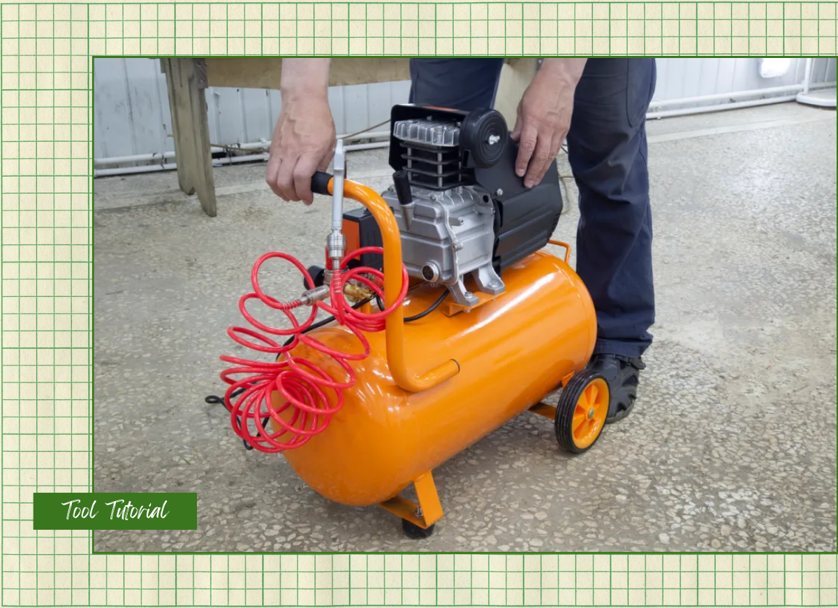 A DIYer using an air compressor for home improvement projects with a graphic overlay that says Tool Tutorial.